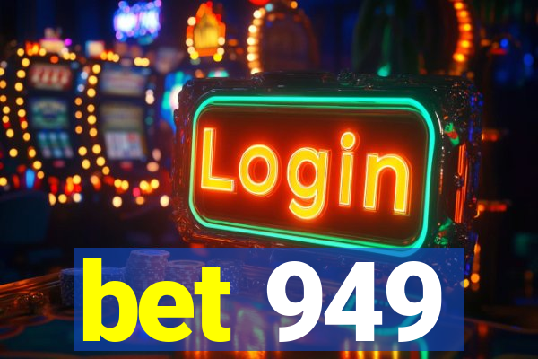 bet 949